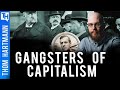 Gangsters of Capitalism - Conversations With Great Minds - Jonathan M. Katz