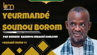 YEURMANDÉ SOUNOU BOROM PAR SÉRIGNE BASSIROU MBACKÉ KHELCOM