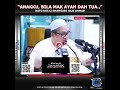 dato ustaz shamsuri haji ahmad anakku bila mak ayah dah tua