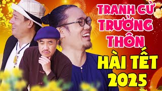 Hài Tết 2025 Mới Nhất - Tranh Cử Trưởng Thôn | Phim Hài Tết Vượng Râu, Chiến Thắng Cười Đau Ruột