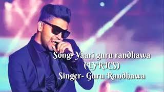 Yaari Guru Randhawa Full Song (Lyrics) | DIRECTOR GIFTY | Guru Randhawa Yaari (Happy New Yaar)