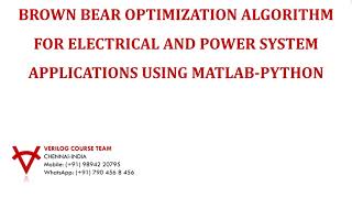BROWN BEAR OPTIMIZATION ALGORITHM FOR ELECTRICAL AND POWER SYSTEM APPLICATIONS USING MATLAB-PYTHON
