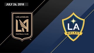 HIGHLIGHTS: Los Angeles Football Club vs. LA Galaxy | July 26, 2018
