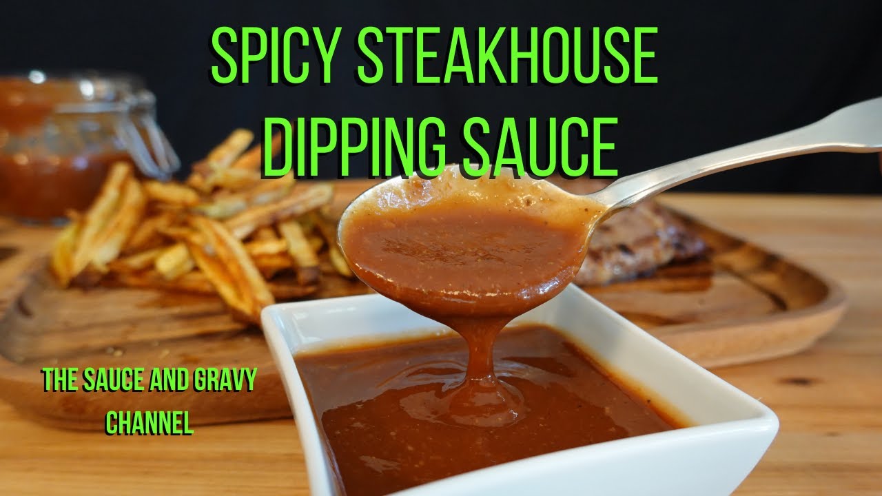 Spicy Steakhouse Dipping Sauce | Steak Sauce | Easy Steakhouse Steak ...