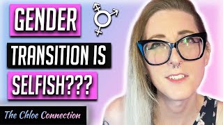 Is Gender Transition Selfish? Taking the Steps to Live Authentically | MTF Transgender Transition