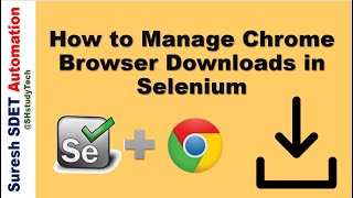 How to Manage Chrome Downloads in Selenium Java | Simple and Easy setup