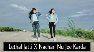 Lethal Jatti X Nachan Nu Jee Karda - Dance cover | Dancelia Beasts Choreography