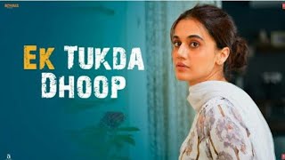 "Ek Tukda Dhoop "||"THAPPAD " || AK MUSIC STREAM ||( OFFICIAL SONGS VIDEO ).