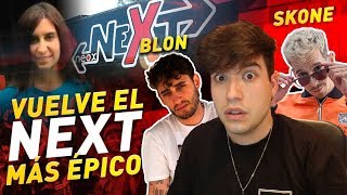 BLON Y SKONE ME ACOMPAÑAN EN UN NUEVO EPISODIO DE NEXT - REACCIONANDO A NEXT EP. 6