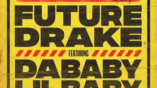 Future Life Is Good Remix Ft Drake, DaBaby & Lil Baby Clean