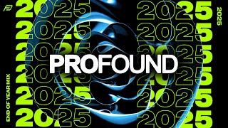 PROFOUND | 2025 END OF YEAR MIX