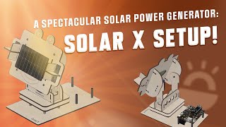 A SPECTACULAR SOLAR POWER GENERATOR: SOLAR X SETUP!🚀 #solarpowersystem