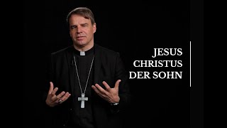 Jesus Christus, der Sohn - Credo 03. Bischof Stefan Oster #credo #glaube #bischofstefanoster