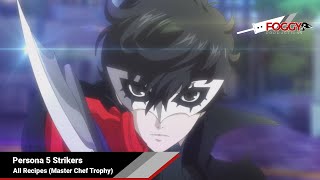 Persona 5 Strikers - All Recipes (Master Chef Trophy) [MISSABLE]