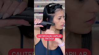 Cauterização capilar super fácil 😍 #cabelo #cabelohidratado #cabelosaudavel #cabelosbrilhosos