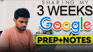 My 3 Weeks GOOGLE Prep and NOTES