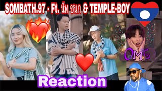 SOMBATH.97 - ເຫຼືອໃຈເດ້(เหลือใจเด้) Ft. นัท ชนก \u0026 TEMPLE-BOY [ OFFICIAL MV] Reaction