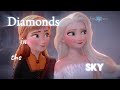 Diamonds in the sky || Frozen (AMV) ❄️ Sisters