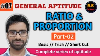 General Aptitude | Lec- 07 | Ratio and Proportion | Basic + Tricks | For All Gov. Exams