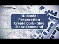 TBC Site Data Prep and Modeling - Create Curb - Side Slope Command