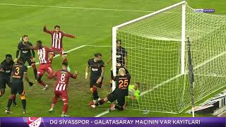 Demir Grup Sivasspor - Galatasaray maçındaki var kayıtları açıklandı.