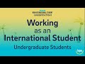 Working as an International Student - Undergraduate Students