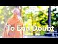 To End Doubt | Ajahn Anan | 24 Jan 2024