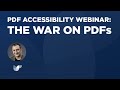 PDF Accessibility Webinar: The War on PDFs