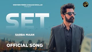 Set - Sarba Maan (Official Song) Latest Punjabi Song 2023 - Western Pendu