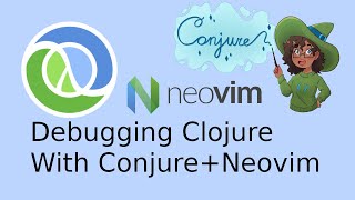 Debugging Clojure with Conjure and Neovim