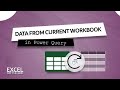 Getting data from current workbook with Power Query | Excel Off The Grid