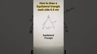 how to draw a Equilateral triangle each side 6.5 cm #drawing#geometrical#construction#shorts#viral