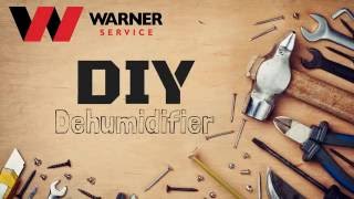 Warner Service: DIY Dehumidifier