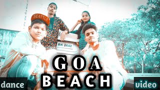 Goa beach || Dance Video || tony Kakkar || neha Kakkar || by dreamdancer ||AVDCTEAM