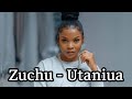 ZUCHU - UTANIUA (OfFICIAL LYRIC VIDEO) Prod By Gemini Studios #2024