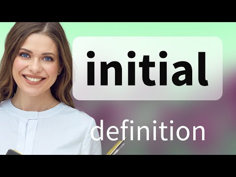 What does initially mean?