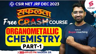 CSIR NET JRF Dec 2023 | सफलता Free Crash Course | Organometallic Chemistry | Part 1 | Nadeem Sir