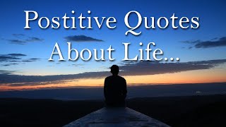 Positive Quotes About Life (With Audio).