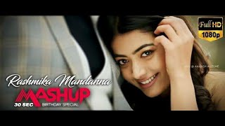 Rashmika Mandanna Birthday Whatsapp Status Video 2021|Rashmika Mandanna Birthday Mashup|HBD Rashmika