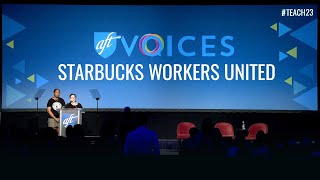 AFT Voices - Starbucks Workers United