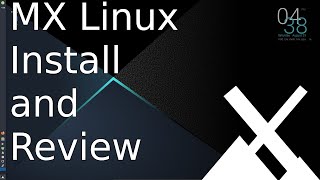 MX Linux Installation and Review