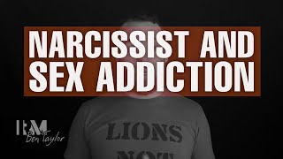 Narcissist and Sex Addiction