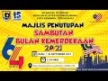 MAJLIS PENUTUPAN BULAN KEMERDEKAAN SERANTAU 2021