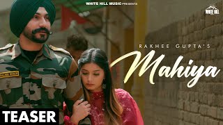 Mahiya (Official Teaser) | Rakhee Gupta | New Punjabi Song 2024 | Latest Punjabi Songs 2024 |