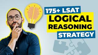 The Only LSAT Logical Reasoning Strategy You Need for Test Day
