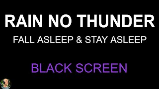 Rain Sounds For Sleeping, Studying, Relaxing, BLACK SCREEN Heavy Rain NO THUNDER by Still Point