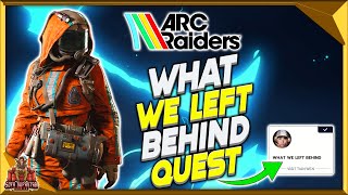 Arc Raiders How To Complete What We Left Behind Quest - All locations Finished Fast & Easy