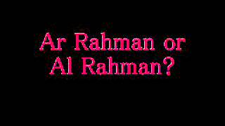 Ar Rahman or Al Rahman