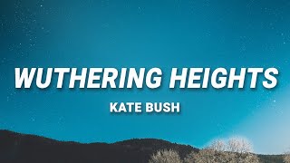 Kate Bush - Wuthering Heights (Lyrics)