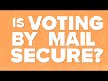 Is voting by mail in the United States in 2020 secure?